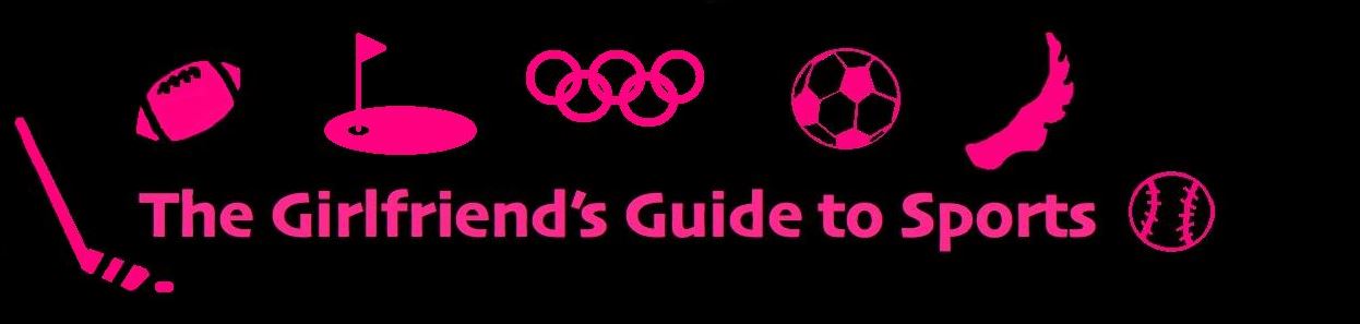 The Girlfriend's Guide to Sports